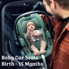 Baby (Birth - 15months) Car Seats